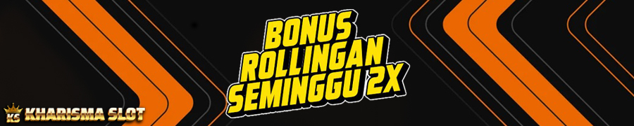 Bonus Rollingan KharismaSlot