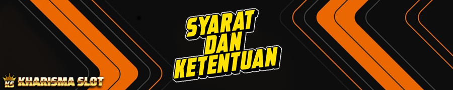 Syarat & Ketentuan KharismaSlot